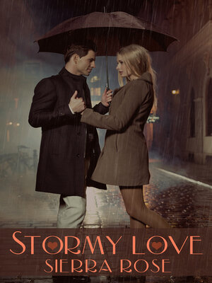 cover image of Stormy Love (Complete version of My Despicable Ex Parts 1 & 2)
